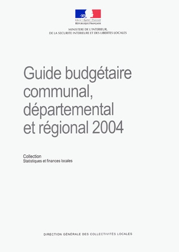 Ministère de l'Intérieur - Guide budgétaire communal, départemental et régional.