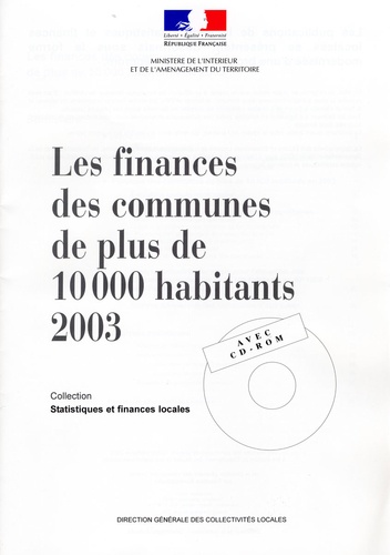  Ministère de l'Intérieur - Les finances des communes de plus de 10 000 habitants en 2003 (Avec CD-ROM).