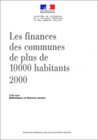  Ministère de l'Intérieur - Les finances des communes de plus de 10 000 habitants - 2000.