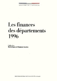  Ministère de l'Intérieur - Les Finances Des Departements 1996.