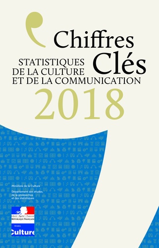 Chiffres clés. Statistiques de la culture et de la communication  Edition 2018