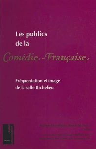 Les publics de la Comédie-Française : fréquentation et image de la salle Richelieu