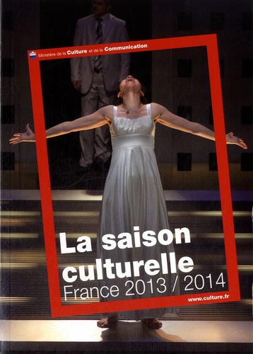  Ministère de la Culture - La saison culturelle France 2013/2014.