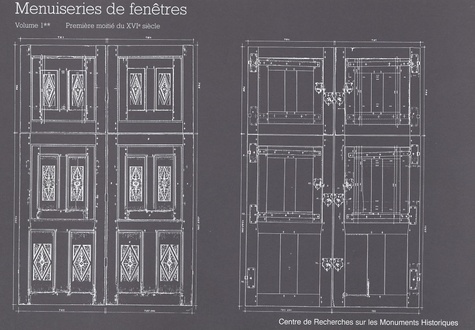  Ministère de la Culture - Menuiseries de fenêtres (sans dormant) - Tome 1, Première moitié du XVIe siècle.