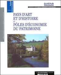  Ministère de la Culture et  Collectif - Pays D'Art Et D'Histoire Et Poles D'Economie Du Patrimoine. La Valorisation Du Patrimoine Dans Le Developpement Local.