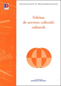  Ministère de la Culture - Schéma de services collectifs culturels.