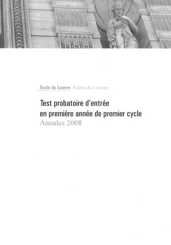  Ministère de la Culture - Test probatoire d'entrée en première année de premier cycle - Annales 2008.