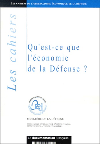  Ministère de la Défense - Qu'Est-Ce Que L'Economie De La Defense ?.