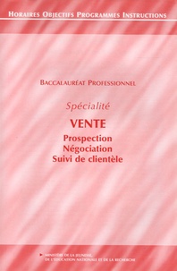  Ministère de la Jeunesse - Baccalauréat Professionnel - Spécialité Vente Prospection Négociation Suivi de clientèle ; 5 brochures d'accompagnement.