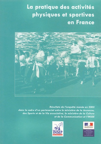  Ministère de la Jeunesse - La pratique des activités physiques et sportives en France - Enquête 2003.