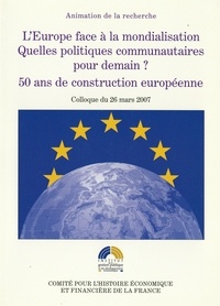 Christine Lagarde - L'Europe face à la mondialisation - Quelles politiques communautaires pour demain? 50 ans de construction européenne. Colloque du 26 mars 2007.