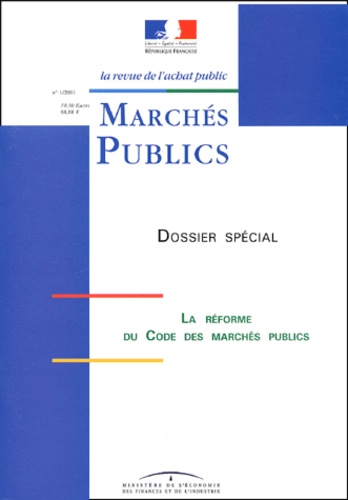  Ministère Economie et Finances - Marches Publics N° 1/2001 : La Reforme Du Code Des Marches Publics.