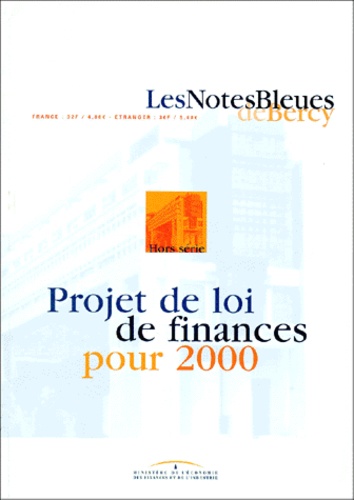  Ministère Economie et Finances - PROJET DE LOI DE FINANCES POUR 2000.