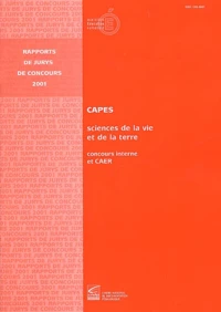 Capes Sciences De La Vie Et De La Terre. Concours Interne Et Caer, Rapports De Jurys De Concours 2001