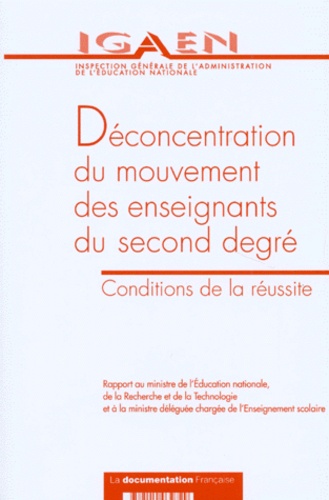 Ministère Education Nationale - Deconcentration Du Mouvement Des Enseignants Du Second Degre. Conditions De La Reussite.