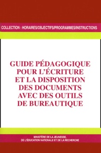  Ministère Education Nationale - Guide pédagogique pour l'écriture et la disposition des documents avec des outils de bureautique.