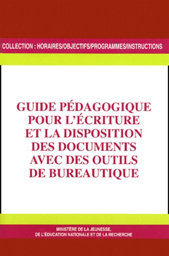  Ministère Education Nationale - Guide pédagogique pour l'écriture et la disposition des documents avec des outils de bureautique.