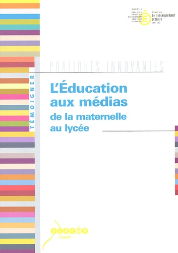  Ministère Education Nationale et  CLEMI - L'Education aux médias de la maternelle au lycée.