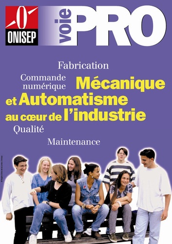  Ministère Education Nationale - Mécanique et automatisme au coeur de l'industrie : fabrication, commande.