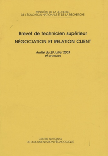  Ministère Education Nationale - Négociation et relation client - Brevet de technicien supérieur.