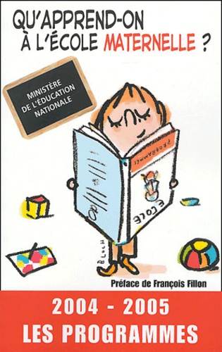  Ministère Education Nationale - Qu'apprend-on à l'école maternelle ? - Les programmes 2004-2005.