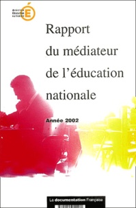  Ministère Education Nationale - Rapport du médiateur de l'éducation nationale - Année 2002.