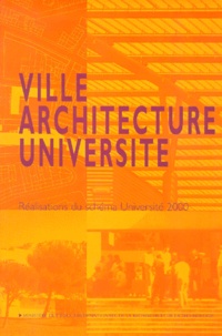  Ministère Education Nationale - Ville Architecture Universite. Realisations Du Schema Universite 2000.