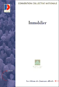 Convention Collective N° 3090 : Immobilier. Administrateurs De Biens, Societes Immobilieres, Agents Immobiliers, Etc, 17eme Edition
