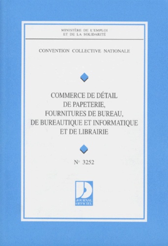 CONVENTION COLLECTIVE N° 3252 : COMMERCE DE... de Ministère Emploi et  Solidarité - Livre - Decitre