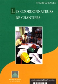  Ministère Emploi et Solidarité - Les Coordonnateurs De Chantiers.