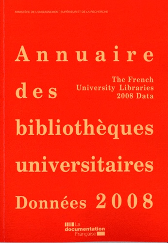  Ministère enseignement Sup - Annuaire des bibliothèques universitaires - Données 2008.