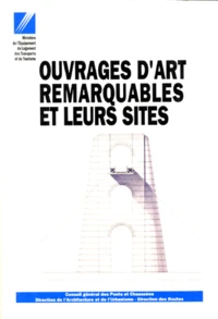 Étude des modalités d'une politique de protection et de mise en valeur des ouvrages d'art remarquables et de leurs sites