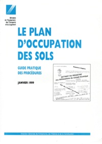  Ministère Equipement Transport - Le Plan D'Occupation Des Sols. Guide Pratique Des Procedures, Janvier 1999.