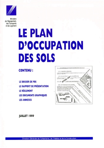  Ministère Equipement Transport - Le Plan D'Occupation Des Sols. Edition Juillet 1999.