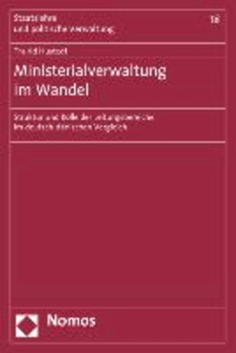 Ministerialverwaltung im Wandel - Struktur und Rolle der Leitungsbereiche im deutsch-dänischen Vergleich.