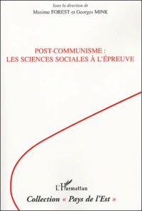 Post-communisme : les sciences sociales à l'épreuve