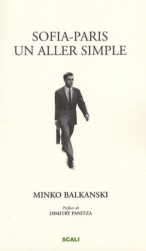 Minko Balkanski - Sofia-Paris, un aller simple.