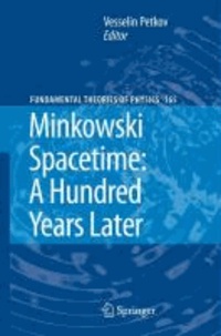 Vesselin Petkov - Minkowski Spacetime: A Hundred Years Later.