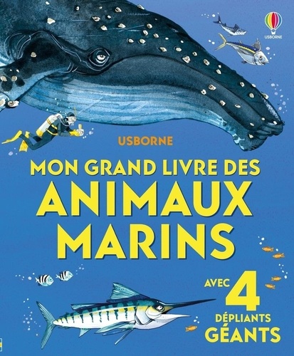 Minna Lacey et Fabiano Fiorin - Mon grand livre des animaux marins - Avec 4 dépliants géants.