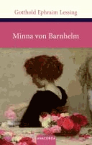 Minna von Barnhelm.