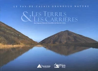Les terrils & les carrières des espaces naturels sensibles du Pas-de-Calais