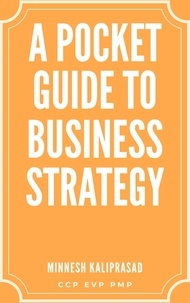  Minnesh Kaliprasad - A Pocket Guide to Business Strategy.