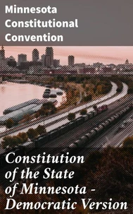 Constitution of the State of Minnesota — Democratic Version