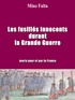 Mino Faïta - Les fusillés innocents durant la Grande Guerre - Morts pour et par la France.