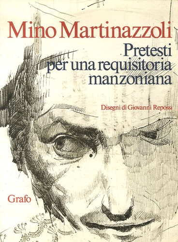Mino Martinazzoli - Pretesti per una requisitoria manzoniana.