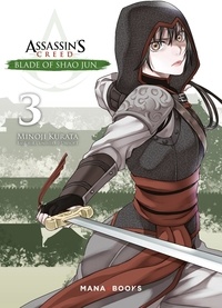 Minoji Kurata - Assassin's Creed Blade of Shao Jun Tome 3 : .