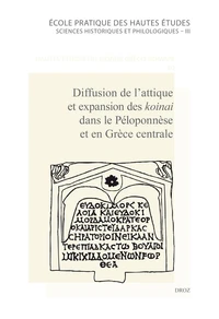Diffusion de l'attique et expansion des koinai dans le Péloponnèse et en Grèce centrale