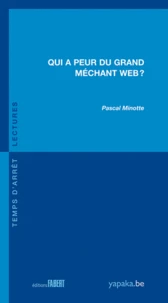 Qui a peur du grand méchant Web ?