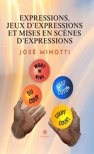 Google Books téléchargeur Android Expressions, jeux d'expressions et mises en scène d'expressions iBook DJVU CHM 9791037791719 en francais par Minotti José