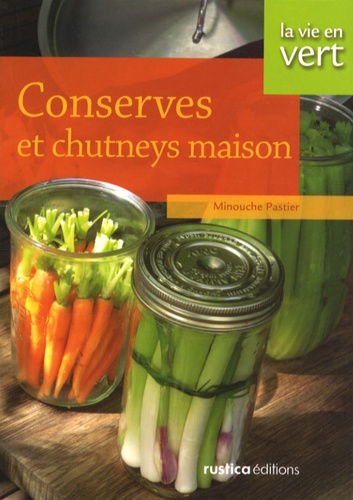 Minouche Pastier - Conserves et Chutneys maison.